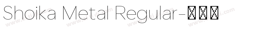 Shoika Metal Regular字体转换
